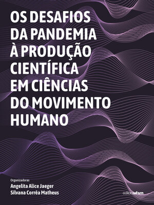 cover image of Os desafios da pandemia à produção científica em Ciências do Movimento Humano